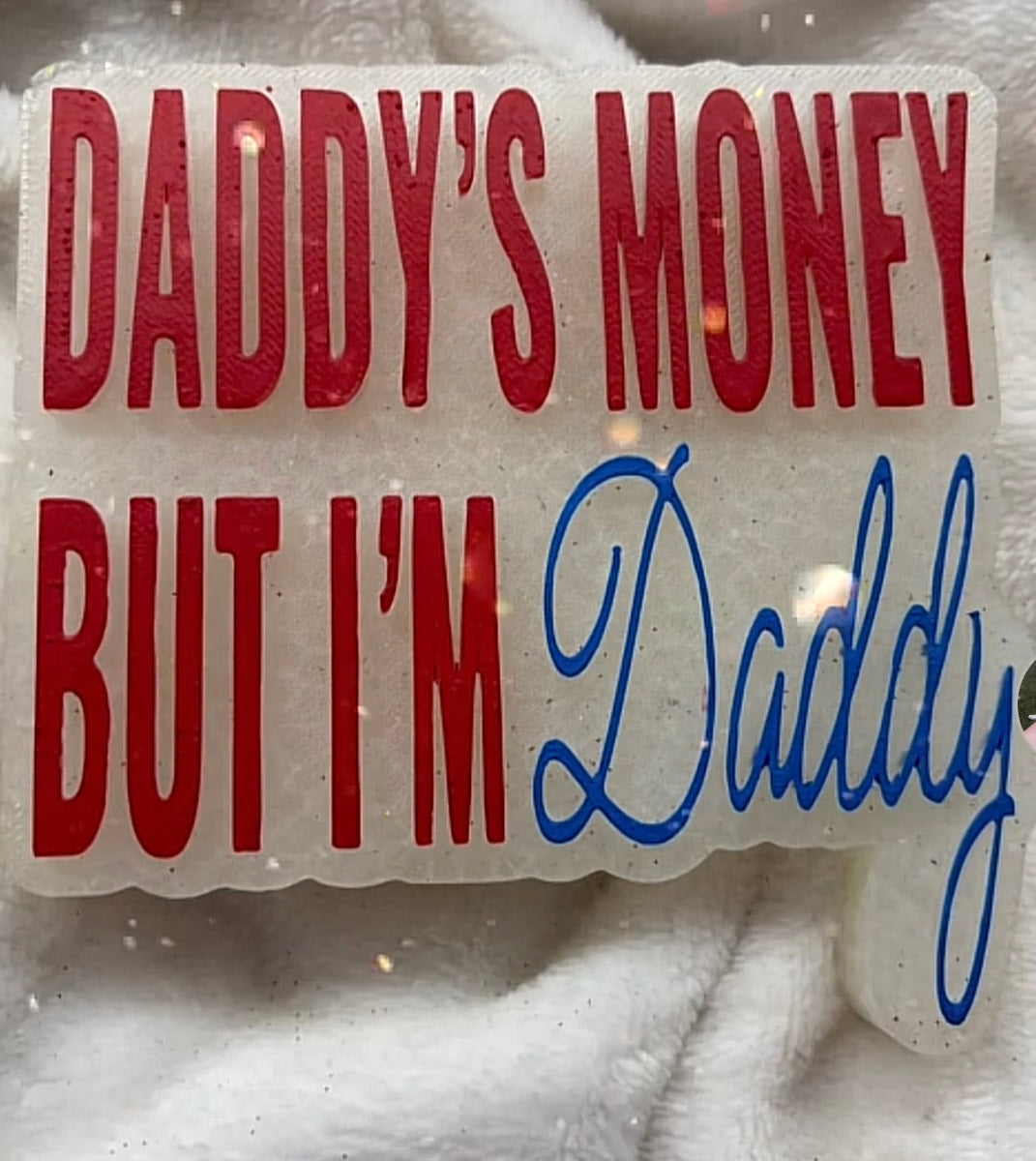 Daddy’s money