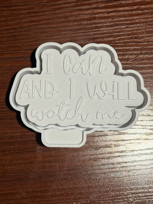 I can and I will watch me