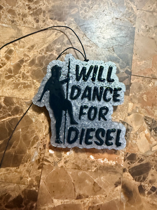 Will dance for diesel freshie